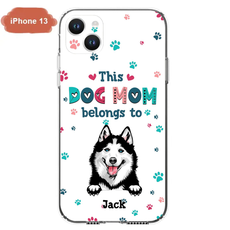 Custom Personalized Dog Phone Case For iPhone And Samsung - Gift Idea For Dog Lover - Up to 6 Dogs - This Dog Mom Belongs To