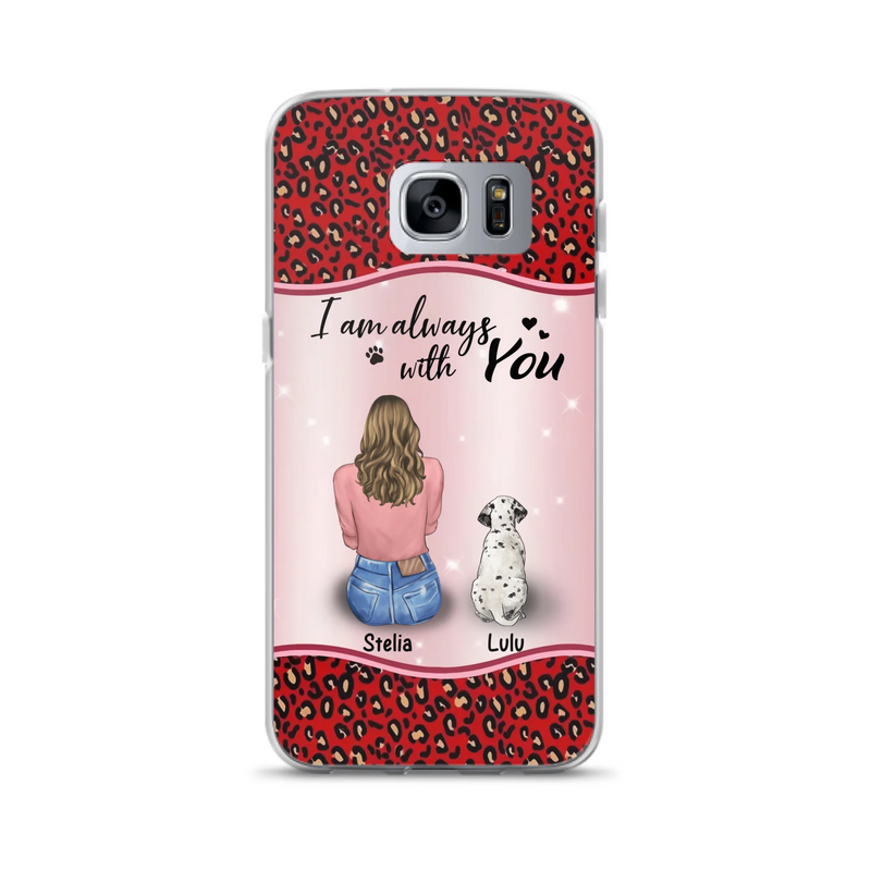 Personalized Dog Mom Phone Case - Upto 4 Dogs -Gift Idea For Dog Owners - I Am Always With You - Case For iPhone/Samsung