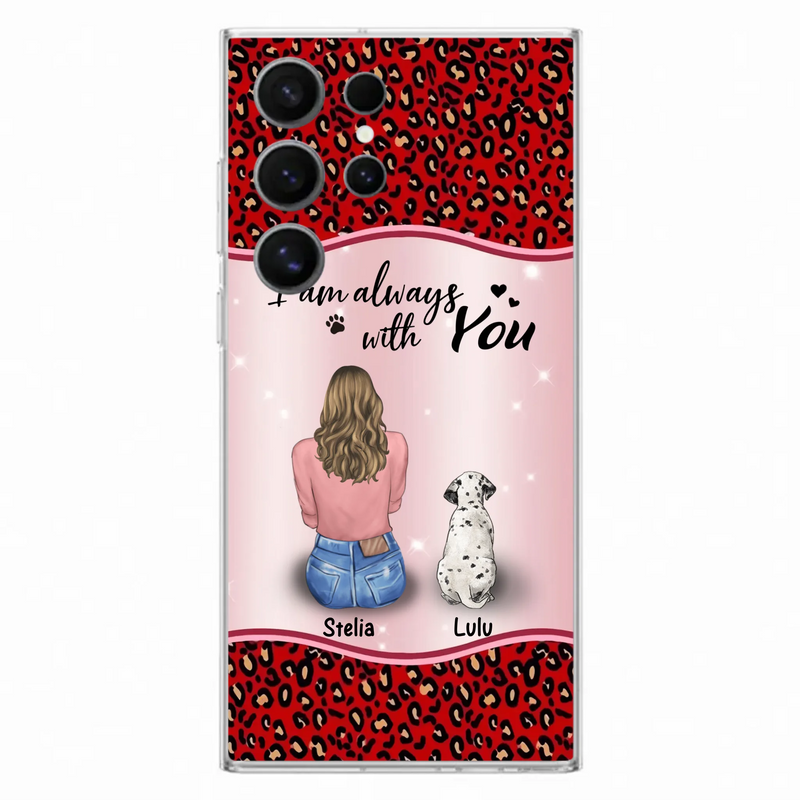 Personalized Dog Mom Phone Case - Upto 4 Dogs -Gift Idea For Dog Owners - I Am Always With You - Case For iPhone/Samsung