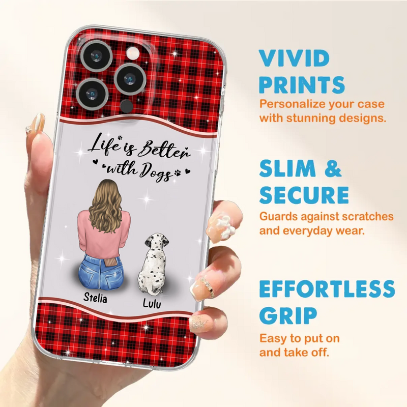 Personalized Dog Mom Phone Case - Upto 5 Dogs -Gift Idea For Dog Owners - Life Is Better With Dogs - Case For iPhone/Samsung