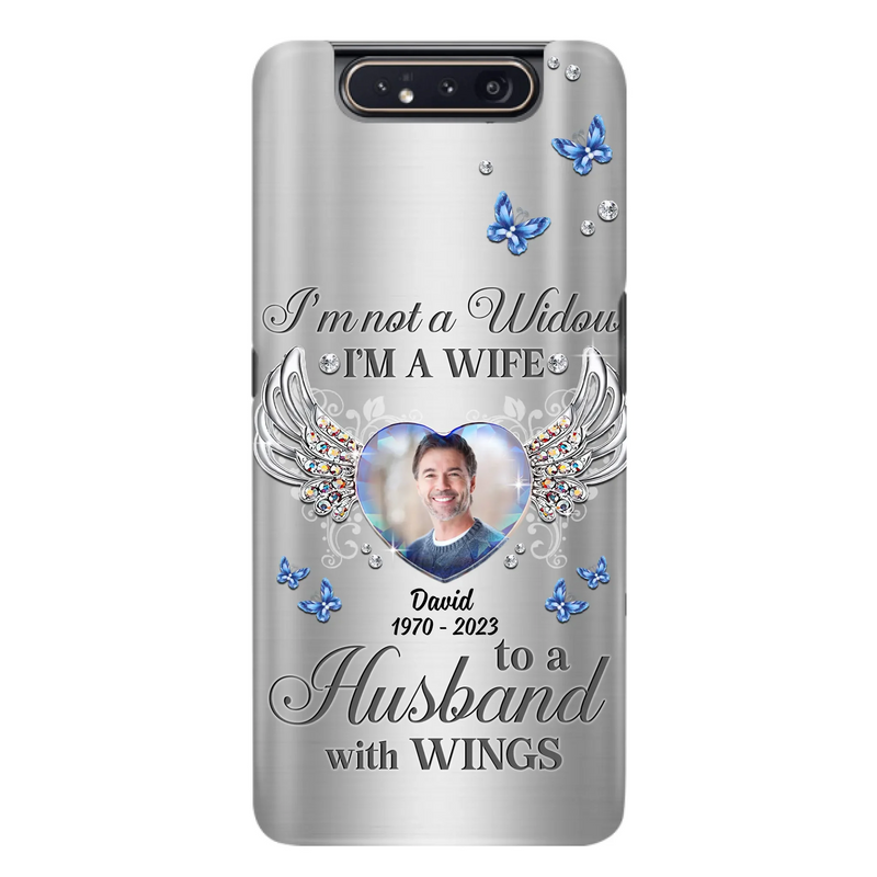 Personalized Memorial Husband Phone Case - Memorial Gift Idea - I'm Not A Widow I'm A Wife To A Husband With Wings - Case For iPhone/Samsung