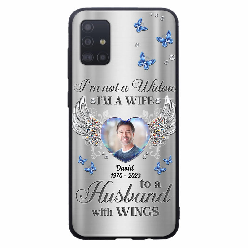 Personalized Memorial Husband Phone Case - Memorial Gift Idea - I'm Not A Widow I'm A Wife To A Husband With Wings - Case For iPhone/Samsung