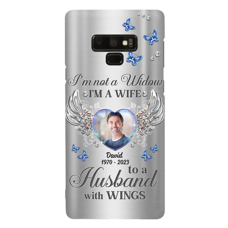 Personalized Memorial Husband Phone Case - Memorial Gift Idea - I'm Not A Widow I'm A Wife To A Husband With Wings - Case For iPhone/Samsung