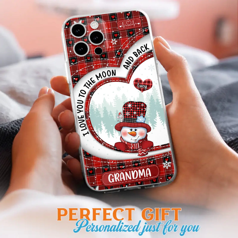 Custom Personalized Snowman Grandma Phone Case - Christmas Gift Idea For Grandma - Up to 12 Kids - Case For iPhone/Samsung - I Love You To The Moon And Back