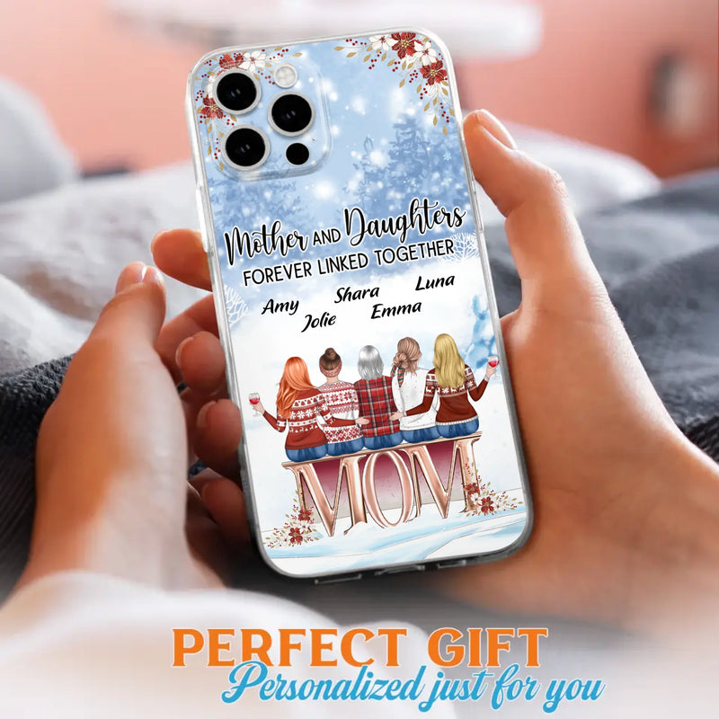 Personalized Mom Phone Case - Mother With Upto 4 Daughters - Gift Idea For Mother's Day From Daughter - Mother And Daughters Forever Linked Together - Case For iPhone/Samsung