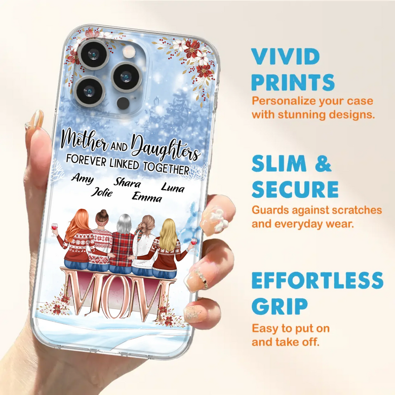 Personalized Mom Phone Case - Mother With Upto 4 Daughters - Gift Idea For Mother's Day From Daughter - Mother And Daughters Forever Linked Together - Case For iPhone/Samsung