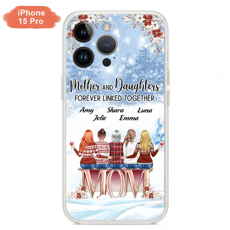 Personalized Mom Phone Case - Mother With Upto 4 Daughters - Gift Idea For Mother's Day From Daughter - Mother And Daughters Forever Linked Together - Case For iPhone/Samsung