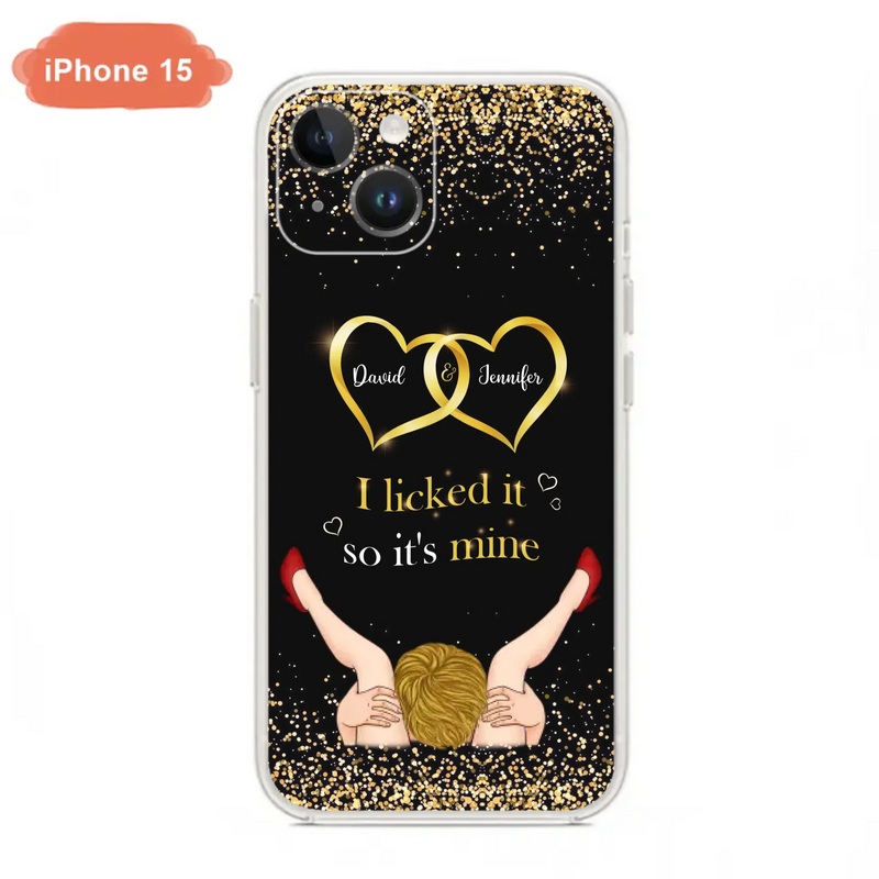 Custom Personalized Couple Phone Case - Gift Idea For Couple/Valentines Day - I Licked It So It's Mine - Case For iPhone/Samsung