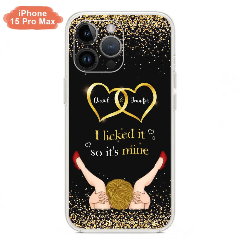 Custom Personalized Couple Phone Case - Gift Idea For Couple/Valentines Day - I Licked It So It's Mine - Case For iPhone/Samsung