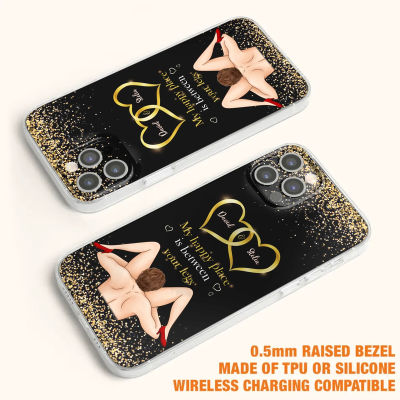 Custom Personalized Couple Phone Case - Gift Idea For Couple/Valentines Day - My Happy Place Is Between Your Legs - Case For iPhone/Samsung