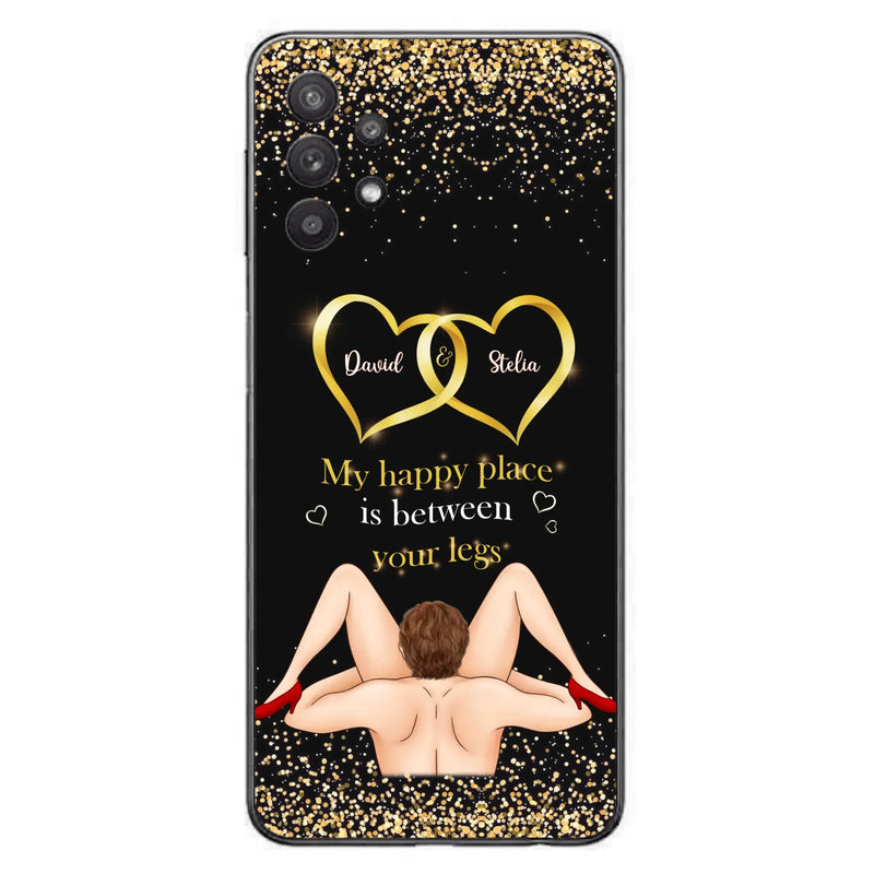 Custom Personalized Couple Phone Case - Gift Idea For Couple/Valentines Day - My Happy Place Is Between Your Legs - Case For iPhone/Samsung