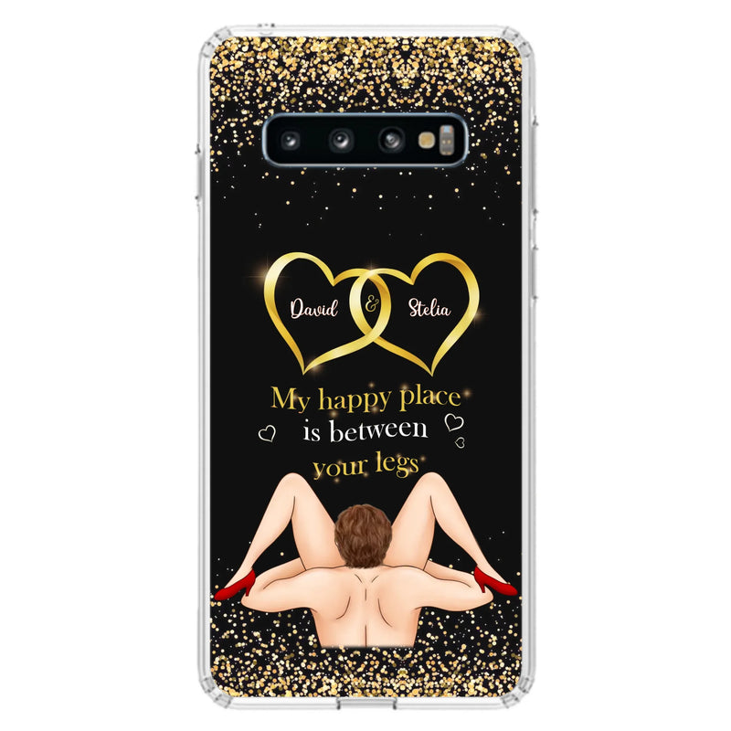 Custom Personalized Couple Phone Case - Gift Idea For Couple/Valentines Day - My Happy Place Is Between Your Legs - Case For iPhone/Samsung