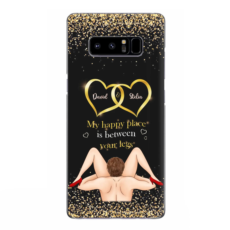 Custom Personalized Couple Phone Case - Gift Idea For Couple/Valentines Day - My Happy Place Is Between Your Legs - Case For iPhone/Samsung