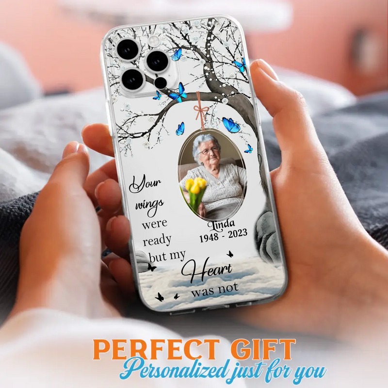 Custom Personalized Memorial Photo Phone Case - Upload Photo - Memorial Gift Idea For Family Member - Your Wings Were Ready But My Heart Was Not - Case For iPhone/Samsung