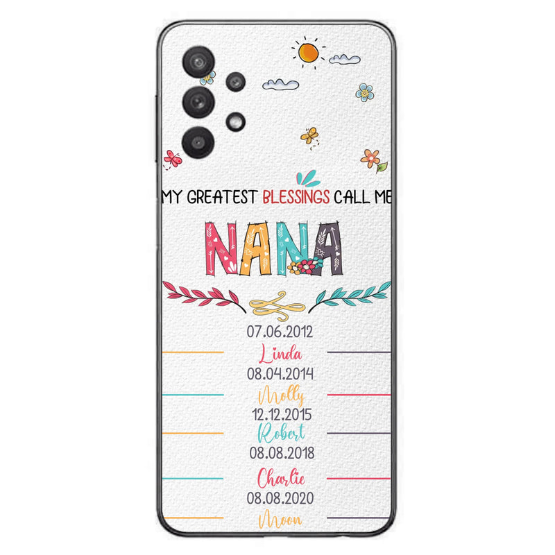 Personalized Grandma Phone Case - Gift Idea For Grandma - Upto 5 Grandkids - My Greatest Blessings Call Me Nana - Case For iPhone/Samsung