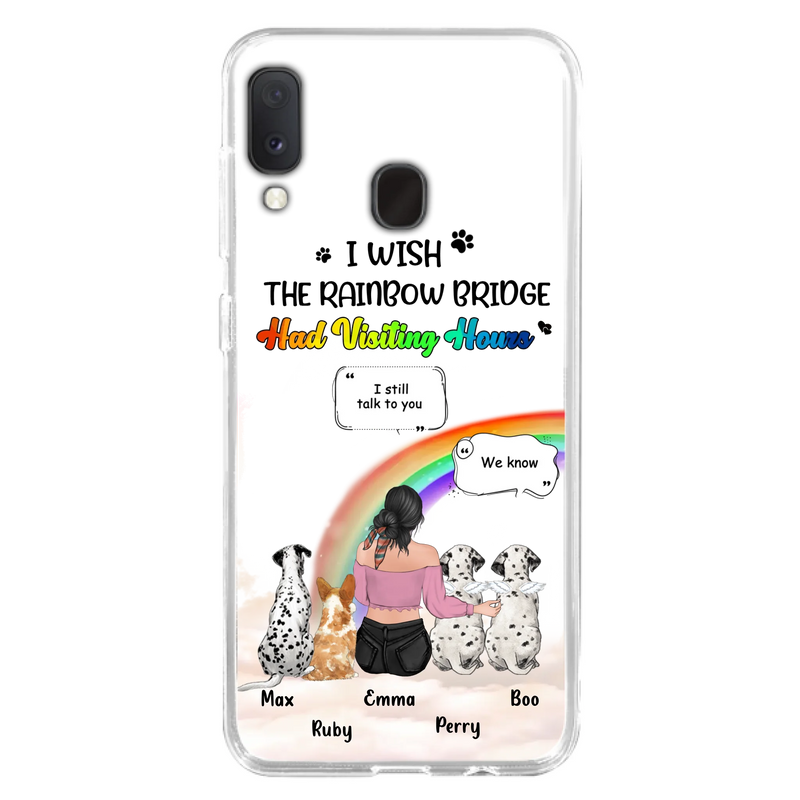 Personalized Pet Mom Phone Case - Upto 4 Pets - Memorial Gift Idea for Dog/Cat Lovers - I Wish The Rainbow Bridge Had Visiting Hours - Case for iPhone/Samsung