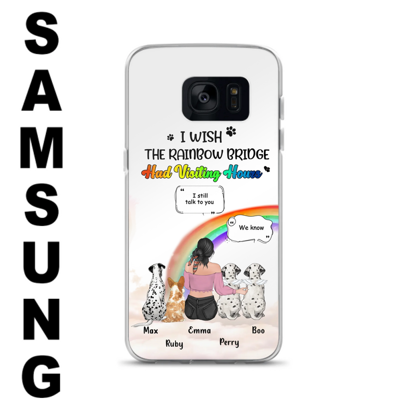Personalized Pet Mom Phone Case - Upto 4 Pets - Memorial Gift Idea for Dog/Cat Lovers - I Wish The Rainbow Bridge Had Visiting Hours - Case for iPhone/Samsung