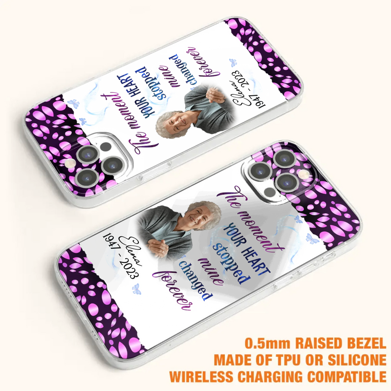 Custom Personalized Memorial Photo Phone Case - Memorial Gift For Family Member - Upload Photo - Case For iPhone/Samsung - The Moment Your Heart Stopped Mine Changed Forever