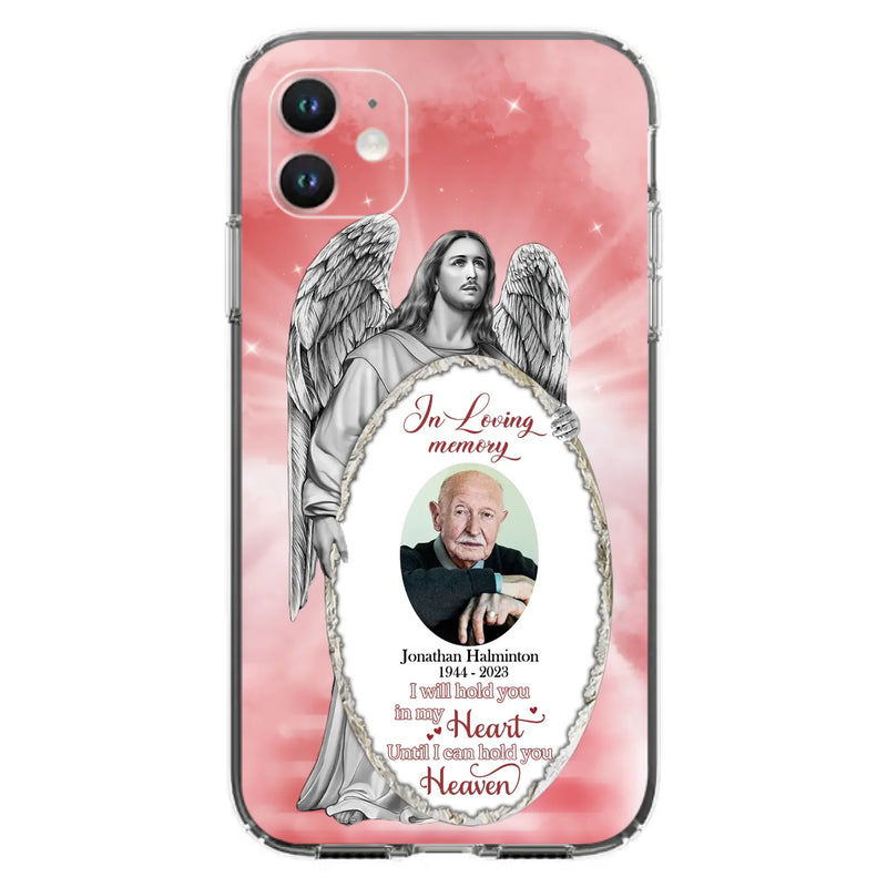Custom Personalized Jesus Christ Memorial Photo Phone Case - Memorial Gift Idea For Family Member - I Will Hold You in My Heart Until I Can Hold You in Heaven - Case For iPhone/Samsung