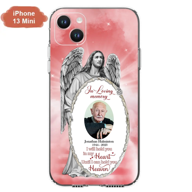 Custom Personalized Jesus Christ Memorial Photo Phone Case - Memorial Gift Idea For Family Member - I Will Hold You in My Heart Until I Can Hold You in Heaven - Case For iPhone/Samsung