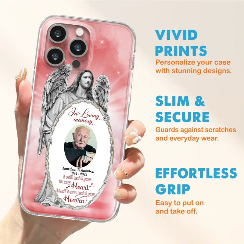 Custom Personalized Jesus Christ Memorial Photo Phone Case - Memorial Gift Idea For Family Member - I Will Hold You in My Heart Until I Can Hold You in Heaven - Case For iPhone/Samsung