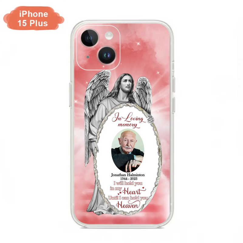 Custom Personalized Jesus Christ Memorial Photo Phone Case - Memorial Gift Idea For Family Member - I Will Hold You in My Heart Until I Can Hold You in Heaven - Case For iPhone/Samsung