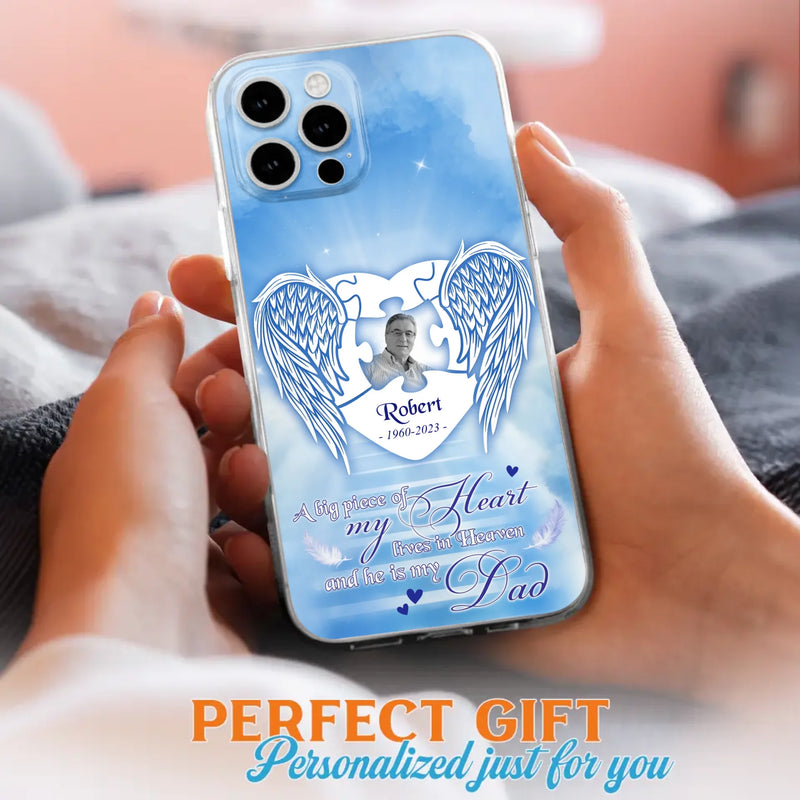 Custom Personalized Memorial Photo Phone Case - Memorial Gift Idea For Family - A Big Piece Of My Heart Lives In Heaven And He Is My Dad - Case For iPhone/Samsung