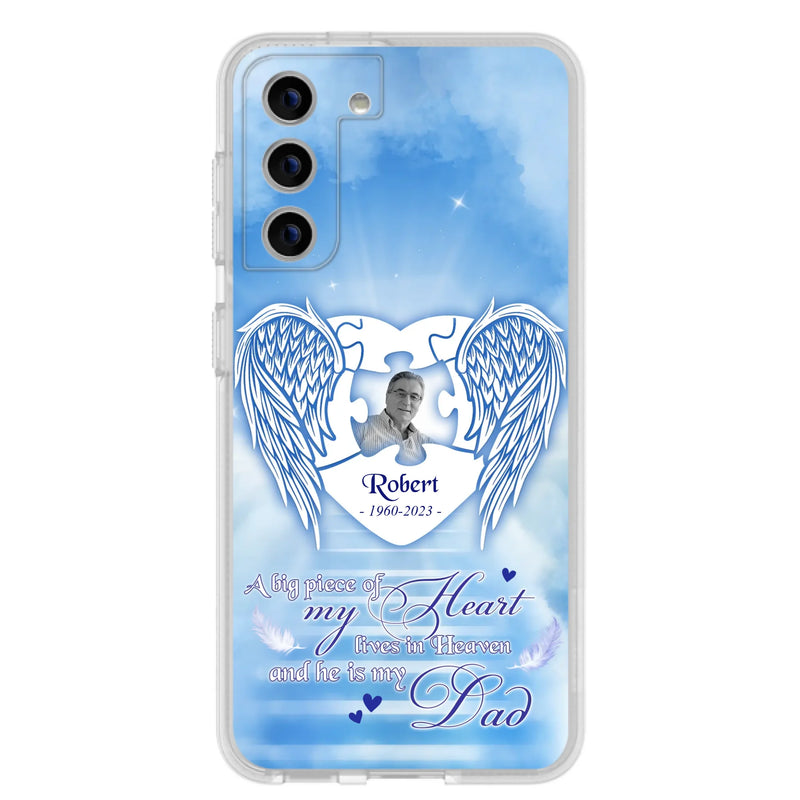Custom Personalized Memorial Photo Phone Case - Memorial Gift Idea For Family - A Big Piece Of My Heart Lives In Heaven And He Is My Dad - Case For iPhone/Samsung
