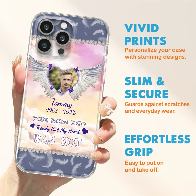 Custom Personalized Memorial Photo Phone Case - Memorial Gift Idea for Family - Your Wings Were Ready But My Heart Was Not - Case For iPhone/Samsung