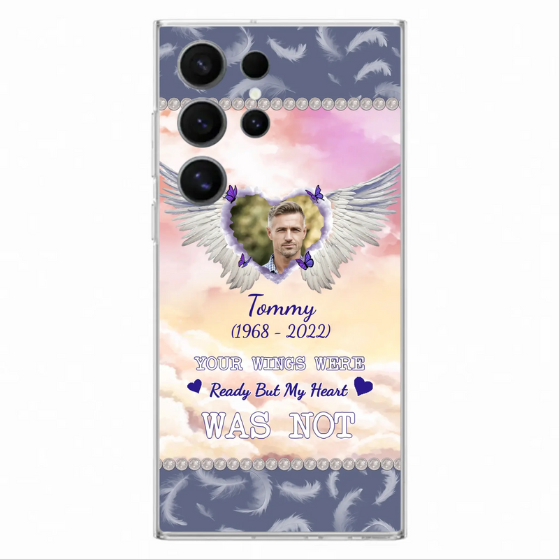 Custom Personalized Memorial Photo Phone Case - Memorial Gift Idea for Family - Your Wings Were Ready But My Heart Was Not - Case For iPhone/Samsung