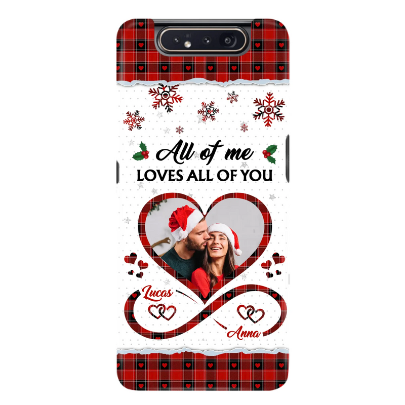 Custom Personalized Couple Christmas Phone Case - Gift Idea For Couple/ Him/ Her - Upload Photo - All Of Me Loves All Of You - Case For iPhone/Samsung