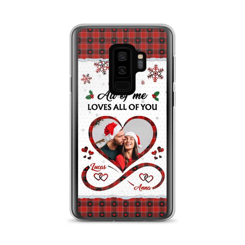 Custom Personalized Couple Christmas Phone Case - Gift Idea For Couple/ Him/ Her - Upload Photo - All Of Me Loves All Of You - Case For iPhone/Samsung