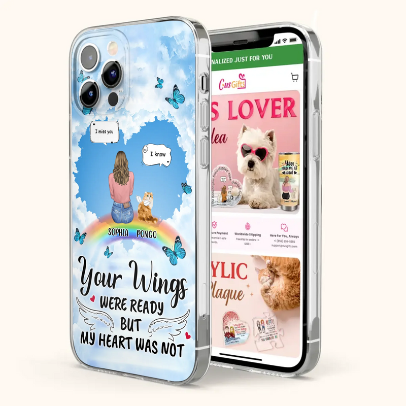 Personalized Memorial Pet Phone Case - Gift Idea For Dog/Cat/Rabbits Owners - Upto 3 Pets - Your Wings Were Ready But My Heart Was Not - Case For iPhone/Samsung