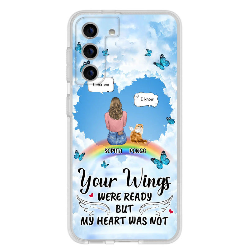 Personalized Memorial Pet Phone Case - Gift Idea For Dog/Cat/Rabbits Owners - Upto 3 Pets - Your Wings Were Ready But My Heart Was Not - Case For iPhone/Samsung