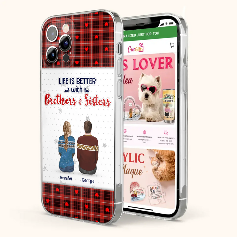 Custom Personalized Brothers Sisters Phone Case - Upto 10 People - Christmas Gift Idea For Siblings/ Family - Life Is Better With Brothers & Sisters - Case For iPhone And Samsung