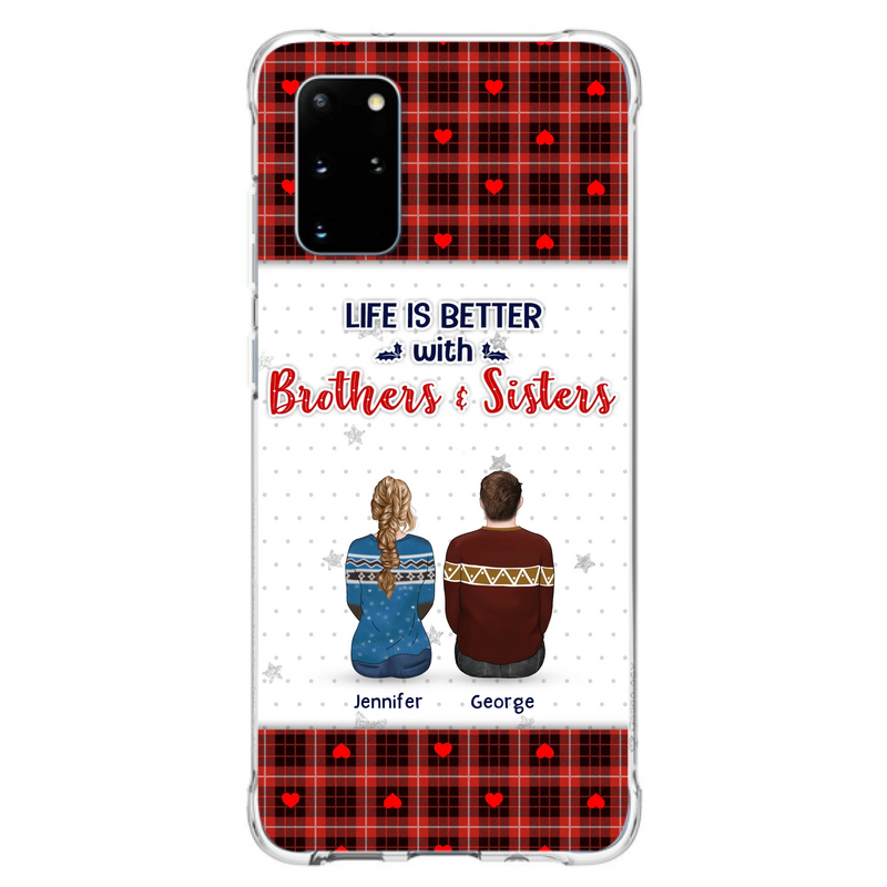 Custom Personalized Brothers Sisters Phone Case - Upto 10 People - Christmas Gift Idea For Siblings/ Family - Life Is Better With Brothers & Sisters - Case For iPhone And Samsung