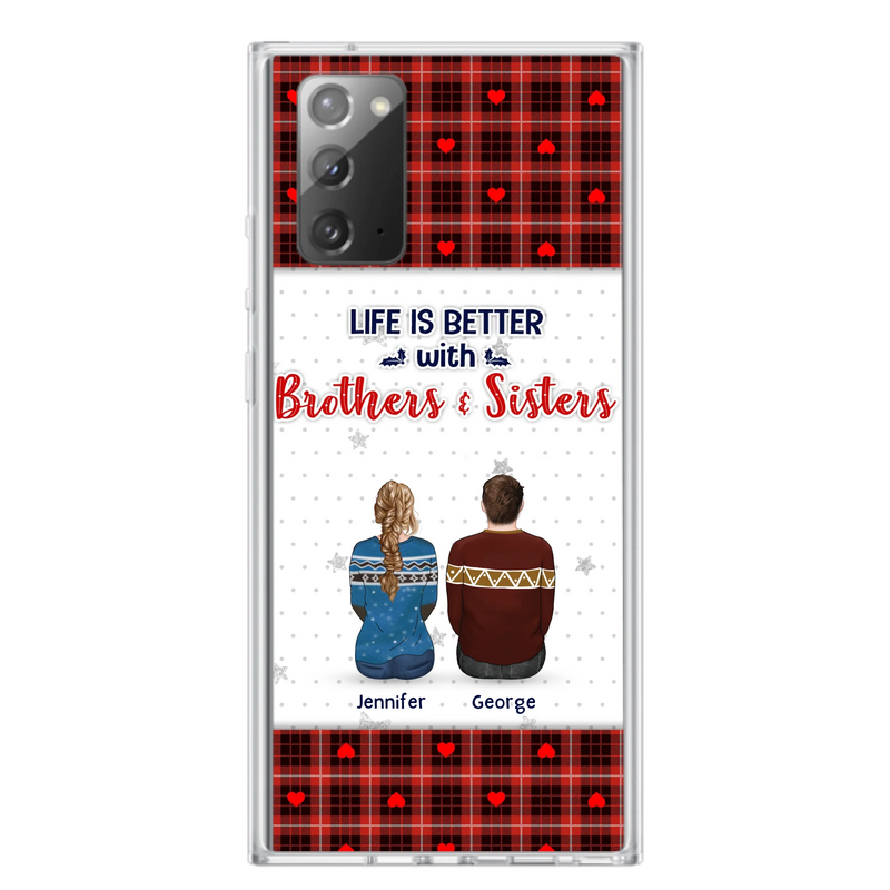 Custom Personalized Brothers Sisters Phone Case - Upto 10 People - Christmas Gift Idea For Siblings/ Family - Life Is Better With Brothers & Sisters - Case For iPhone And Samsung