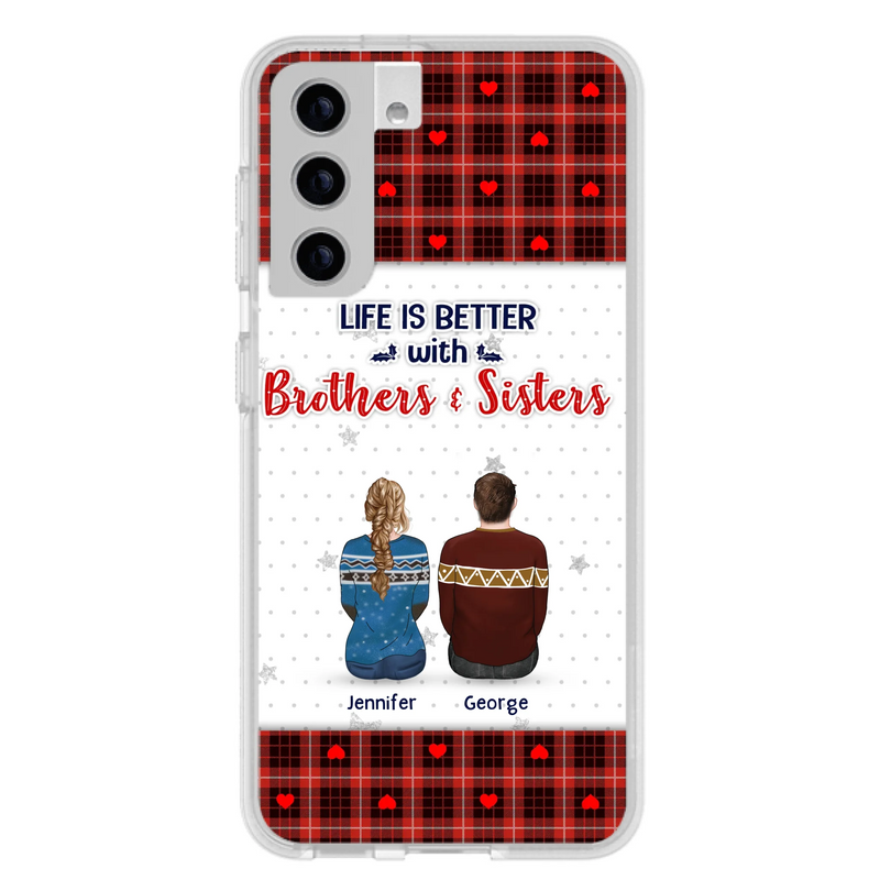 Custom Personalized Brothers Sisters Phone Case - Upto 10 People - Christmas Gift Idea For Siblings/ Family - Life Is Better With Brothers & Sisters - Case For iPhone And Samsung