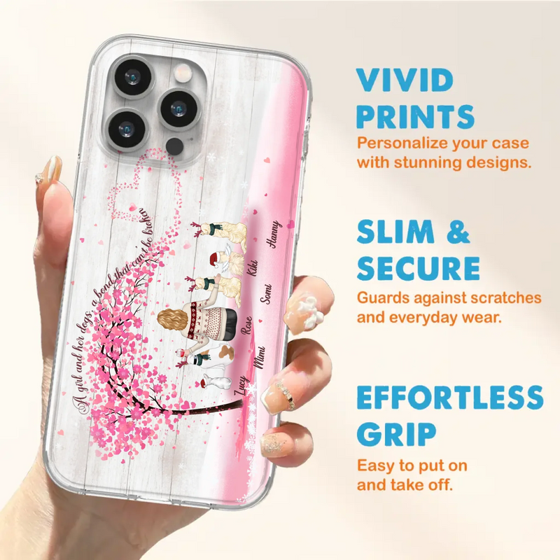 Personalized Dog Mom/Dad Phone Case - Mom/Dad With Up To 5 Dogs - Gift Idea For Dog Lovers - A Girl And Her Dogs, A Bond That Can't Be Broken - Case For iPhone/Samsung