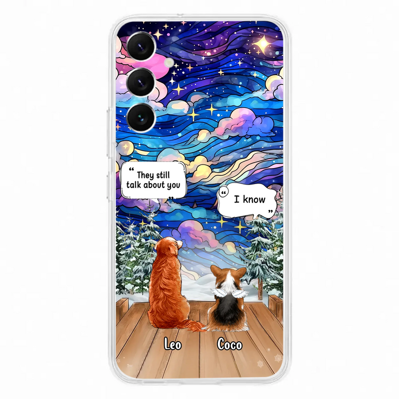 Personalized Dog Memorial Phone Case - Upto 4 Pets - Memorial Gift Idea For Dog/ Cat/ Rabbit Lovers - They Still Talk About You - Case For iPhone/Samsung