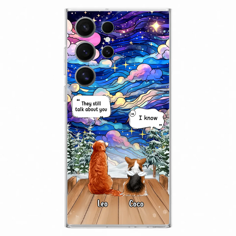 Personalized Dog Memorial Phone Case - Upto 4 Pets - Memorial Gift Idea For Dog/ Cat/ Rabbit Lovers - They Still Talk About You - Case For iPhone/Samsung