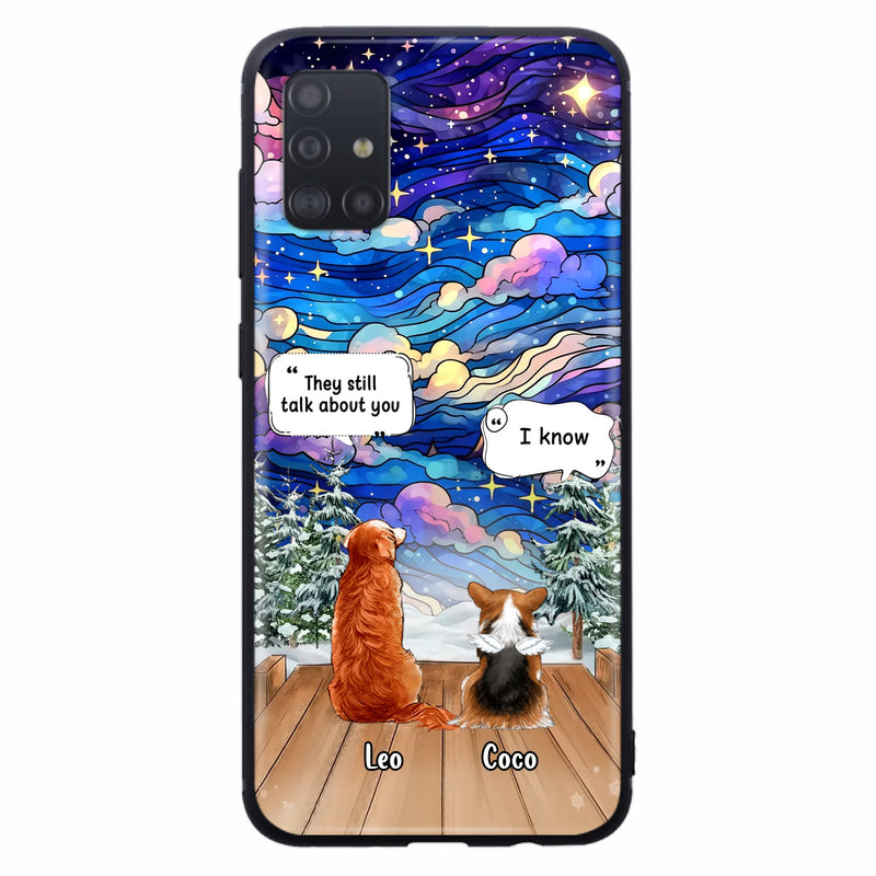 Personalized Dog Memorial Phone Case - Upto 4 Pets - Memorial Gift Idea For Dog/ Cat/ Rabbit Lovers - They Still Talk About You - Case For iPhone/Samsung