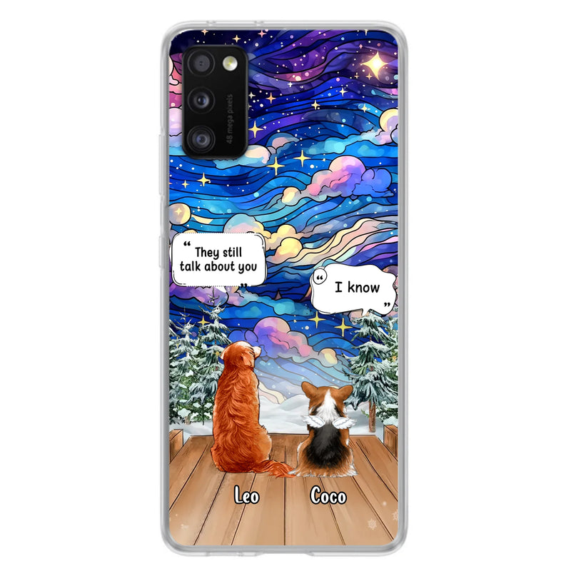 Personalized Dog Memorial Phone Case - Upto 4 Pets - Memorial Gift Idea For Dog/ Cat/ Rabbit Lovers - They Still Talk About You - Case For iPhone/Samsung