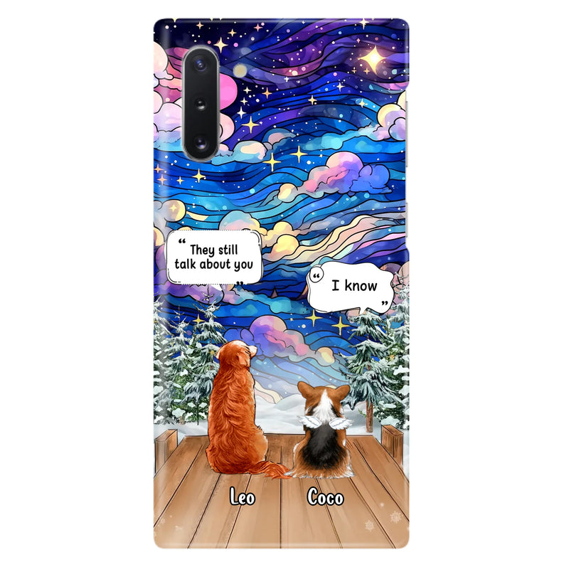 Personalized Dog Memorial Phone Case - Upto 4 Pets - Memorial Gift Idea For Dog/ Cat/ Rabbit Lovers - They Still Talk About You - Case For iPhone/Samsung