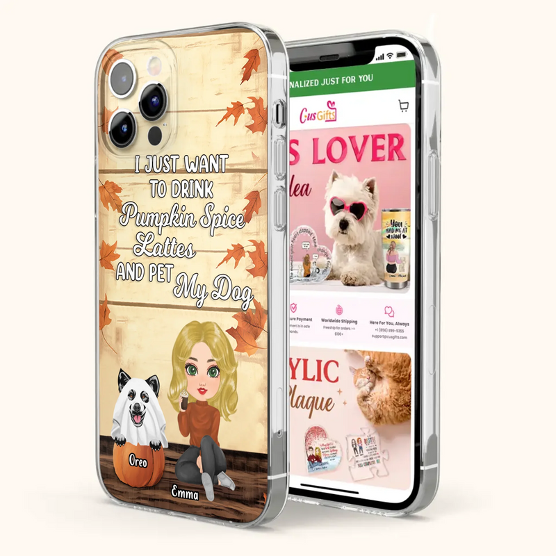 Custom Personalized Girl Dog/Cat Phone Case - Upto 5 Pets - Autumn Gift For Dog/Cat Lover - I Just Want To Drink Pumpkin Spice Lattes And Pet My Dogs - Case For iPhone And Samsung