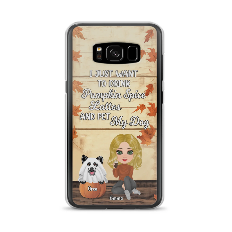 Custom Personalized Girl Dog/Cat Phone Case - Upto 5 Pets - Autumn Gift For Dog/Cat Lover - I Just Want To Drink Pumpkin Spice Lattes And Pet My Dogs - Case For iPhone And Samsung