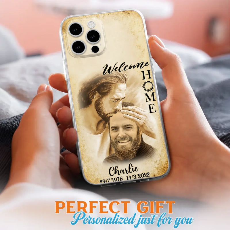 Custom Personalized Memorial Photo Phone Case - Memorial Gift Idea For Family Member/ Pet Owner - Welcome Home - Case For iPhone And Samsung