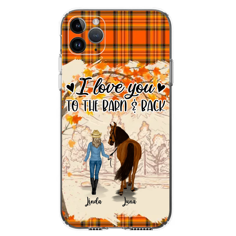 Personalized Horse Girl Phone Case - Gift Idea For Horse Lovers - Up To 6 Horses - I Love You To The Barn & Back - Cases For iPhone/Samsung
