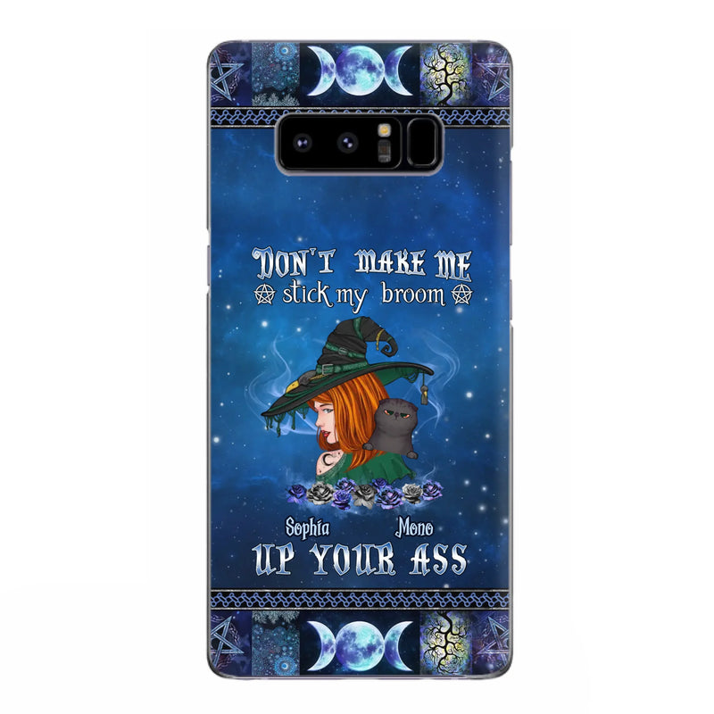 Personalized Witch Phone Case - Gift Idea For Witch Lover/ Halloween - Don't Make Me Stick My Broom Up Your Ass - Case For iPhone/Samsung