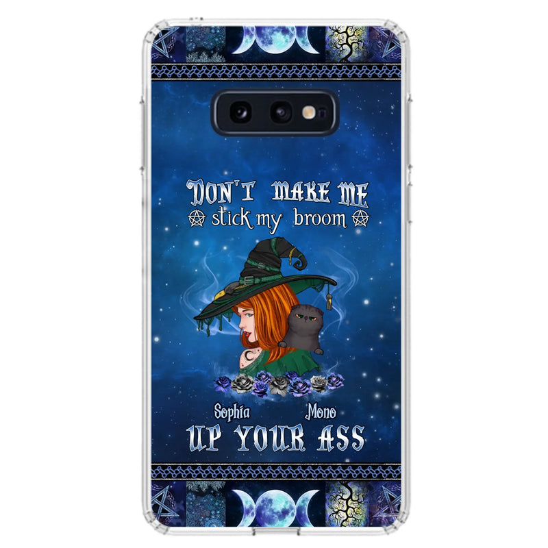 Personalized Witch Phone Case - Gift Idea For Witch Lover/ Halloween - Don't Make Me Stick My Broom Up Your Ass - Case For iPhone/Samsung